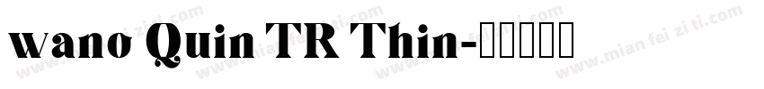 wano Quin TR Thin字体转换